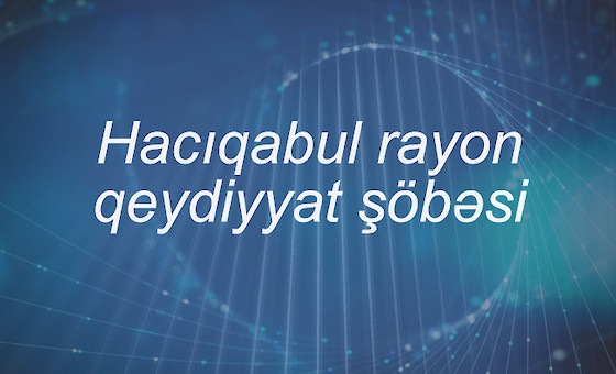 Hacıqabul rayon qeydiyyat şöbəsi